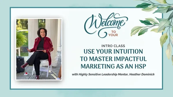 Welcome slide for Intro Class to Master HSP Marketing