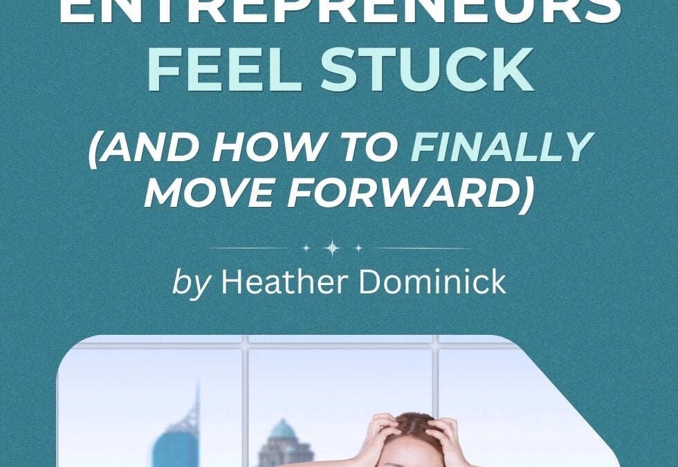 Why Highly Sensitive Entrepreneurs Feel Stuck (And How to Finally Move Forward)?